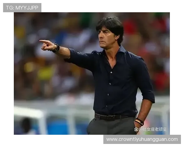 勒夫执教生涯轨迹：从助教到世界杯冠军主帅